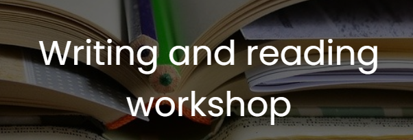 Writing and reading workshop